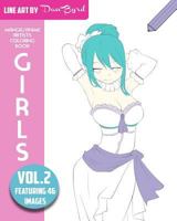 Manga Anime Artists Coloring Book - Girls - Vol. 2: Line Art by Dan Byrd 1986102769 Book Cover