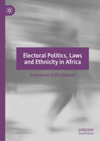 Electoral Politics, Laws and Ethnicity in Africa 303134135X Book Cover