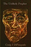 The Unlikely Prophet 1257919911 Book Cover