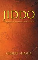 Jiddo: A Memory of an Arabic Grandfather 143277977X Book Cover