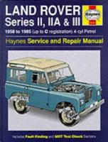 Land Rover Series 2, 2A and 3 1958-85 Service and Repair Manual (Haynes Service & Repair Manuals) 1859601472 Book Cover