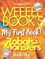 WEEEEE BOOK'S My First Book! ROBOTS & MONSTERS B08JB7GF6V Book Cover