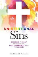 Unintentional Sins: Bridging the Gap Between the Lgbt Community and the Church 1537164236 Book Cover
