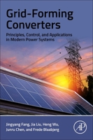 Grid-Forming Converters: Principles, Control, and Applications in Modern Power Systems 0443237352 Book Cover