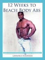 12 Weeks to Beach Body ABS 1425985807 Book Cover