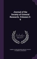 Journal of the Society of Oriental Research, Volumes 5-6 1341370828 Book Cover