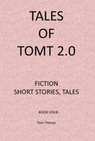 Tales of TomT 2.0: Book 4 (Tales of TomT 2.0 Series) B0FMKJBCCW Book Cover