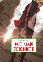 Boruto wie manzeichnet: Lernen, 14 Boruto-Anime-Charaktere Schritt Für Schritt Zu Zeichnen, Indem Sie Im Bild Folgen. B0948LPP4W Book Cover