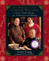 The Wisdom of the Chinese Kitchen: Classic Family Recipes for Celebration and Healing 0684847396 Book Cover