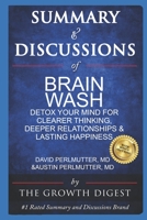 Summary and Discussions of Brain Wash: Detox Your Mind for Clearer Thinking, Deeper Relationships and Lasting Happiness By David Perlmutter, MD and Austin Perlmutter, MD B084QLDW8X Book Cover