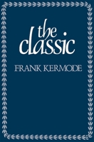 The Classic: Literary Images of Permanence and Change 0674133986 Book Cover
