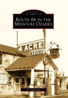 Route 66 in the Missouri Ozarks 0738560308 Book Cover