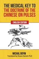 The Medical Key to the Doctrine of the Chinese on Pulses 1720004242 Book Cover