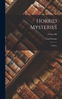 Horrid Mysteries: A Story; Volume III 1015695647 Book Cover