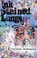Ink Stained Lungs B0H6SJ5FZG Book Cover
