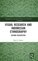 Visual Research and Indonesian Ethnography: Beyond Description 0367765586 Book Cover