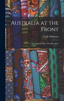 Australia at the Front: A Colonial View of the Boer War 1018083898 Book Cover
