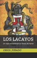 Los Lacayos: Un viaje extraordinario al fondo del horror 1690831103 Book Cover