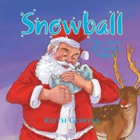 Snowball: The Story of Santas Puppy 1493155997 Book Cover