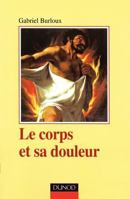 Le corps et sa douleur - Hystérie, hypocondrie, névrose: Hystérie, hypocondrie, névrose 2100052098 Book Cover