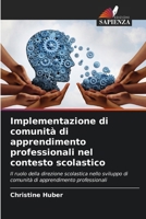 Implementazione di comunità di apprendimento professionali nel contesto scolastico (Italian Edition) 6209414087 Book Cover