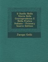 Il Duello Nella Storia Della Giurisprudenza E Nella Pratica Italiana 129328985X Book Cover