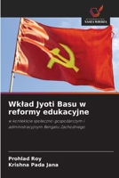 Wklad Jyoti Basu w reformy edukacyjne (Polish Edition) 620998732X Book Cover