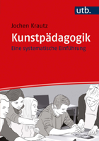 Kunstpadagogik: Eine Systematische Einfuhrung 3825254275 Book Cover