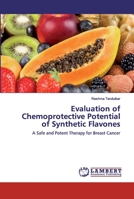 Evaluation of Chemoprotective Potential of Synthetic Flavones 6202523735 Book Cover