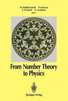 From Number Theory to Physics 3540533427 Book Cover