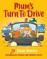 Mum's Turn to Drive 1913153045 Book Cover