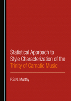 Statistical Approach to Style Characterization of the Trinity of Carnatic Music 1036452751 Book Cover