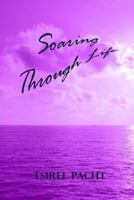 Soaring Through Life 1522764720 Book Cover