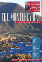 The Monterey Bay Shoreline Guide (University California Press/Monterey Bay Aquarium Series in Marine Conservation)