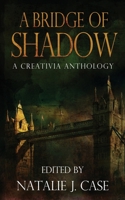 A Bridge Of Shadow: Premium Hardcover Edition 1034263935 Book Cover