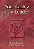 Your Calling As a Leader (Your Calling As...) 0827244126 Book Cover