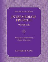 Intermediate French I Workbook 1516515838 Book Cover