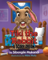 Tiki the Rabbit: A Scary Dream 1777285607 Book Cover