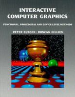 Interactive Computer Graphics: Functional, Procedural and Device-Level Methods (International computer science series) 0201174391 Book Cover