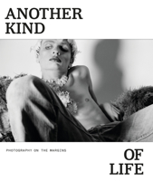 Another Kind of Life: Photography on the Margins 3791384279 Book Cover