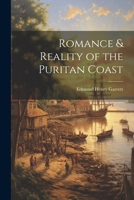 Romance & Reality of the Puritan Coast 1022072374 Book Cover