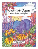 Yosemite in Bloom: Nature therapy coloring book 1793202567 Book Cover