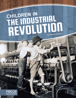 Children in the Industrial Revolution 1635179785 Book Cover