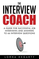 The Interview Coach: Winning Strategies for Interviews 1988317037 Book Cover