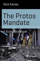 The Protos Mandate: A Scientific Novel 3319079018 Book Cover