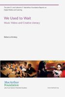 We Used to Wait: Music Videos and Creative Literacy 0262526921 Book Cover