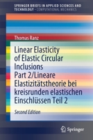 Linear Elasticity of Elastic Circular Inclusions Part 2/Lineare Elastizitätstheorie bei kreisrunden elastischen Einschlüssen Teil 2 3030723968 Book Cover