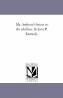 Mr. Ambrose's Letters on the Rebellion 1429015675 Book Cover