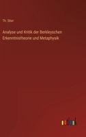 Analyse und Kritik der Berkleyschen Erkenntnistheorie und Metaphysik 3368258729 Book Cover