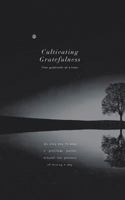 Cultivating Gratefulness Journal: One gratitude at a time 1388748355 Book Cover